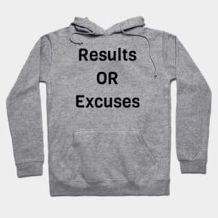 Results Or Excuses Hoodie